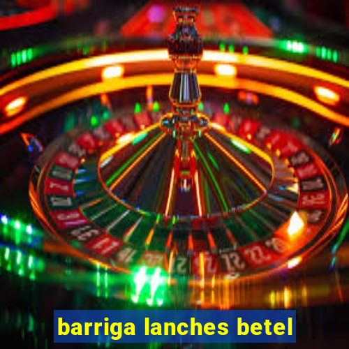 barriga lanches betel